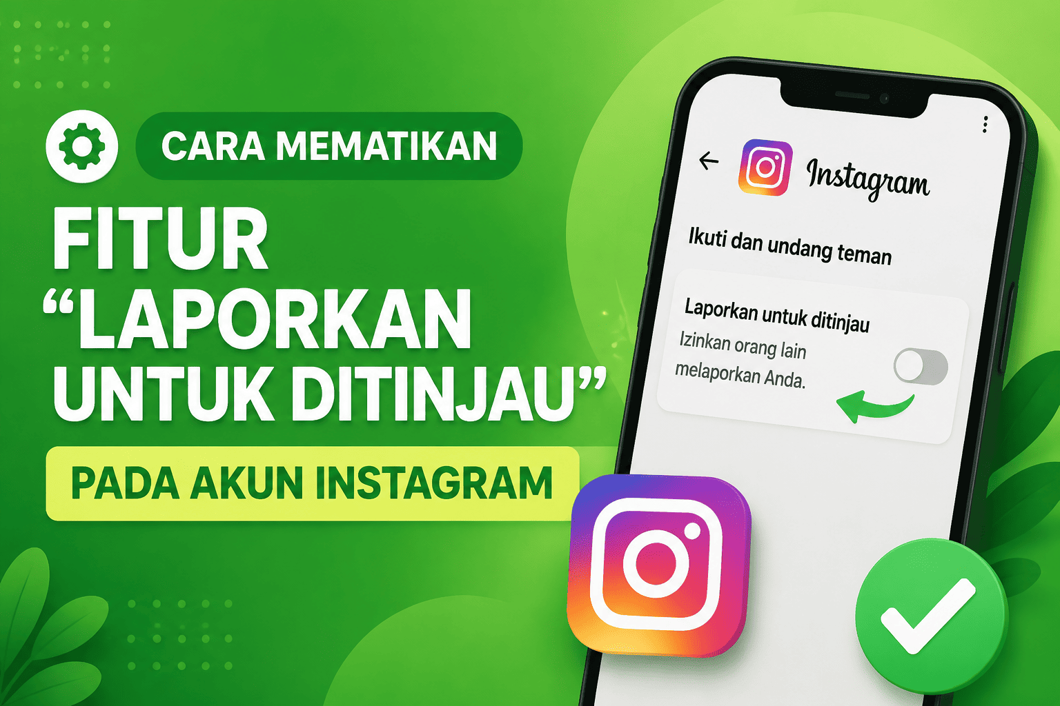 Cara Mematikan Fitur Laporkan untuk Ditinjau pada Akun Instagram